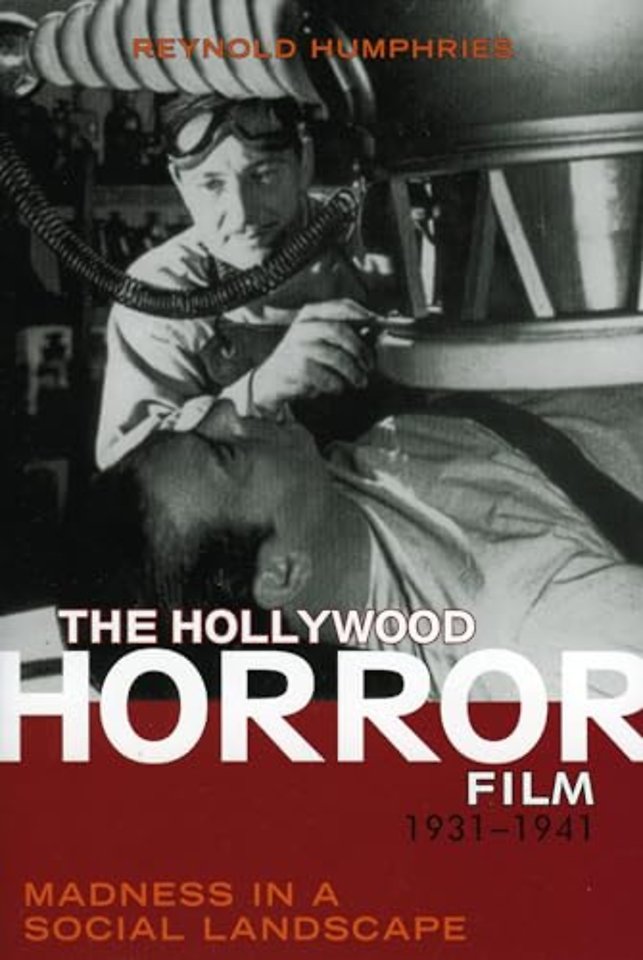 The Hollywood Horror Film, 1931-1941