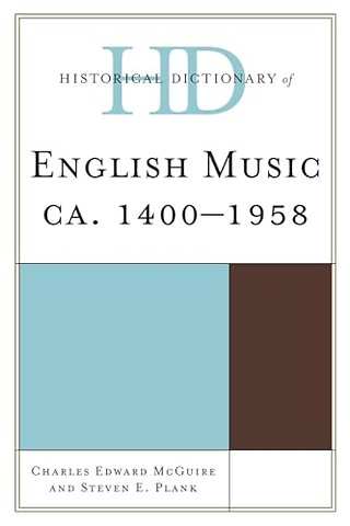 Historical Dictionary of English Music