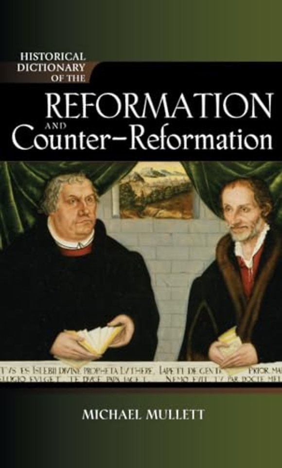 Historical Dictionary of the Reformation and Counter-Reformation