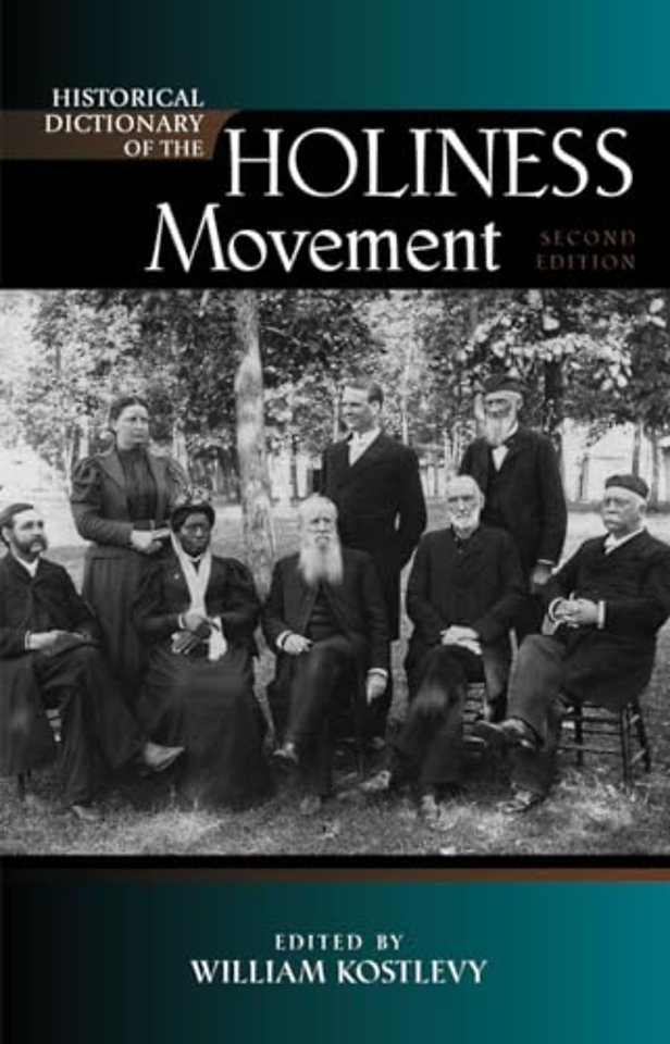 Historical Dictionary of the Holiness Movement