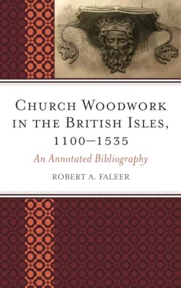 Church Woodwork in the British Isles, 1100-1535