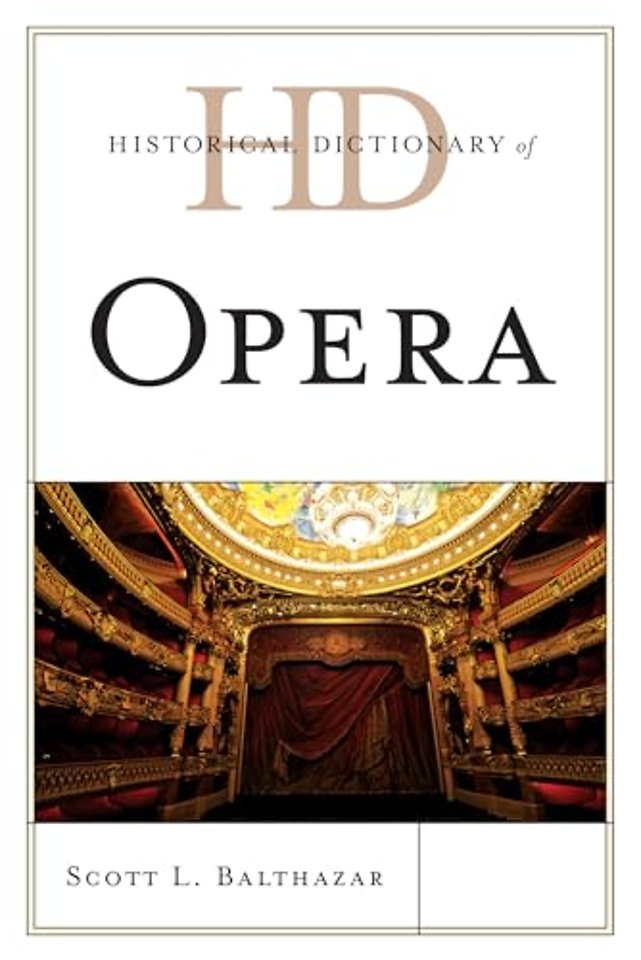 Historical Dictionary of Opera