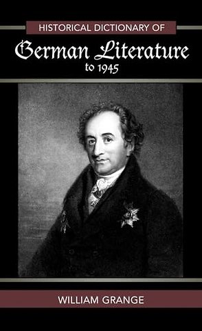 Historical Dictionary of German Literature to 1945