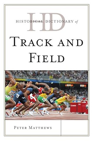 Historical Dictionary of Track and Field