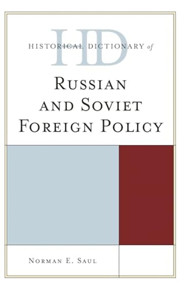 Historical Dictionary of Russian and Soviet Foreign Policy