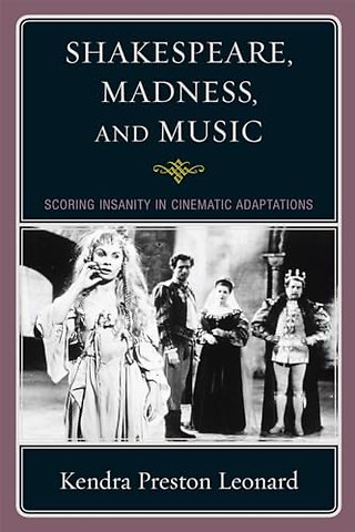 Shakespeare, Madness, and Music