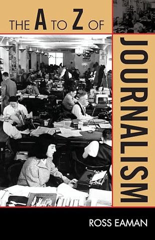 The A to Z of Journalism