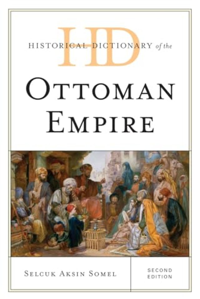Historical Dictionary of the Ottoman Empire