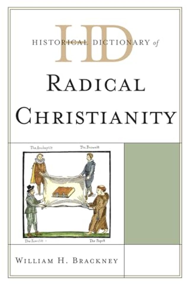 Historical Dictionary of Radical Christianity