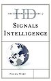 Historical Dictionary of Signals Intelligence Historical Dictionary of Signals Intelligence