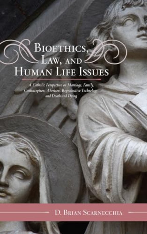 Bioethics, Law, and Human Life Issues