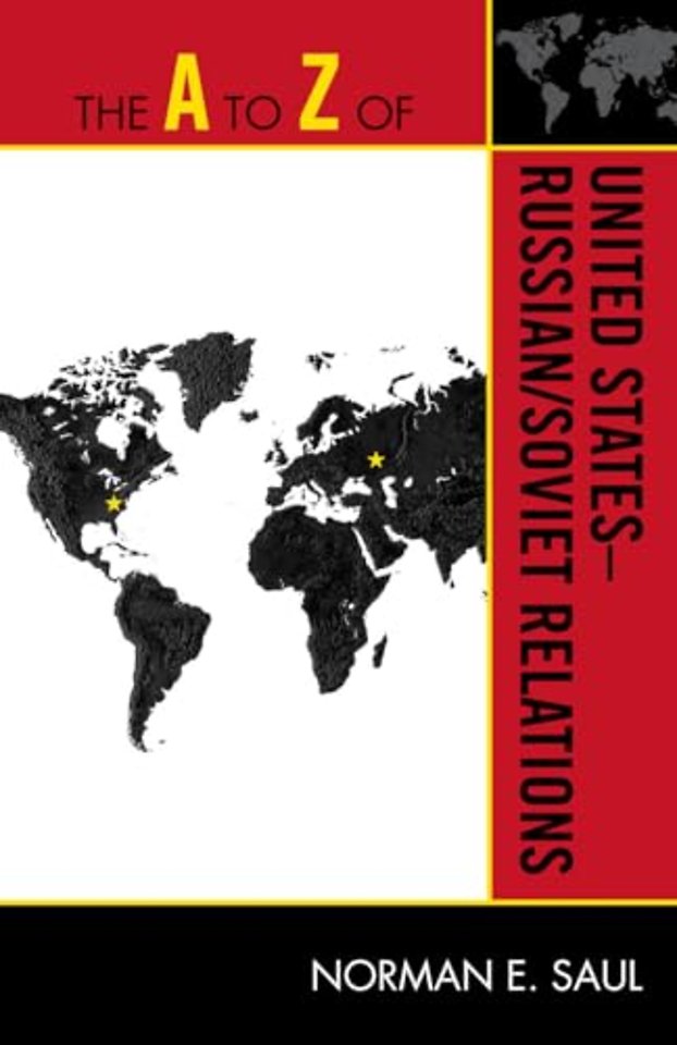 The A to Z of United States-Russian/Soviet Relations