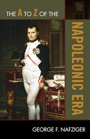 The A to Z of the Napoleonic Era