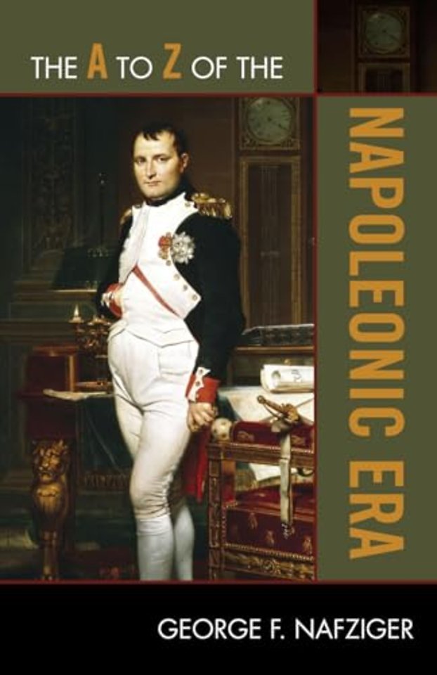 The A to Z of the Napoleonic Era