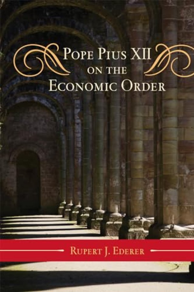 Pope Pius XII on the Economic Order