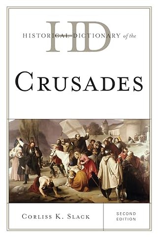 Historical Dictionary of the Crusades
