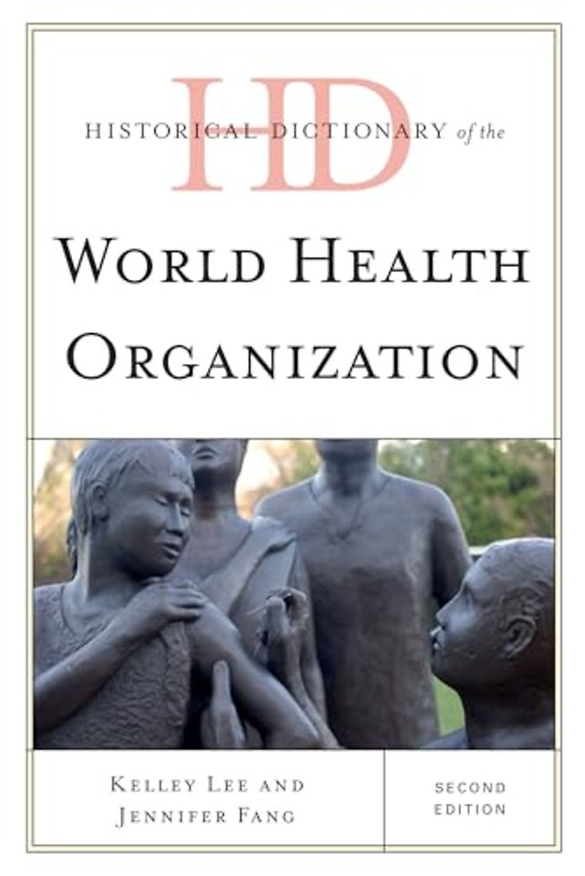 Historical Dictionary of the World Health Organization