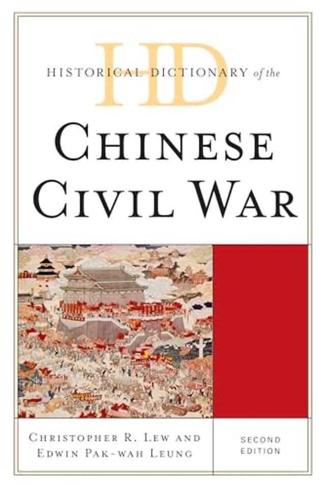 Historical Dictionary of the Chinese Civil War