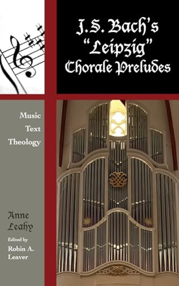 J. S. Bach's 'Leipzig' Chorale Preludes