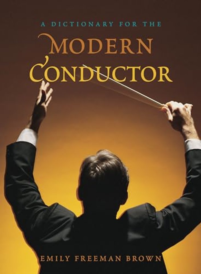 A Dictionary for the Modern Conductor
