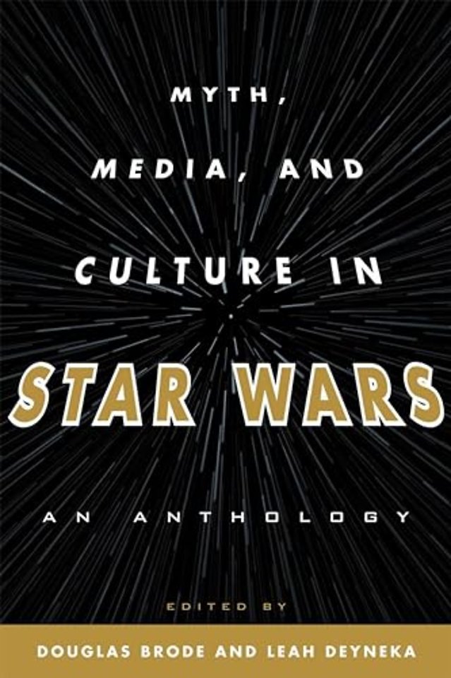 Myth, Media, and Culture in Star Wars