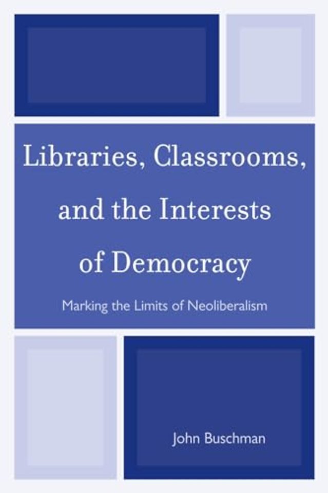 Libraries, Classrooms, and the Interests of Democracy