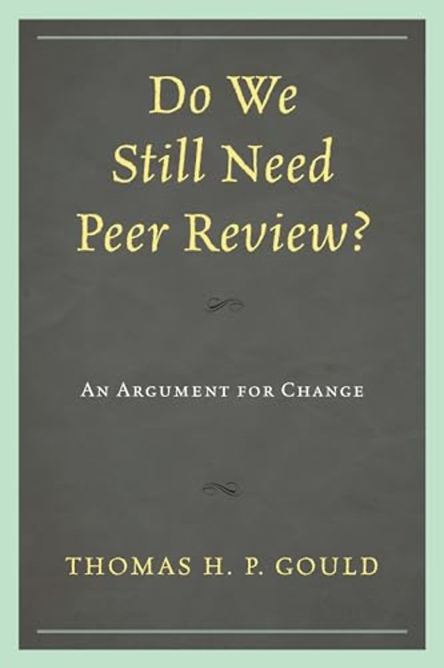 Do We Still Need Peer Review?
