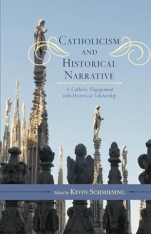 Catholicism and Historical Narrative