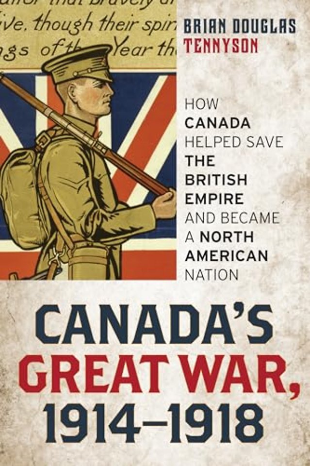 Canada's Great War, 1914-1918
