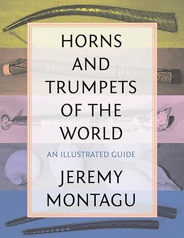 Horns and Trumpets of the World