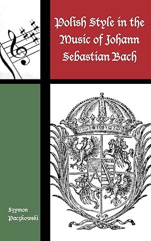 Polish Style in the Music of Johann Sebastian Bach