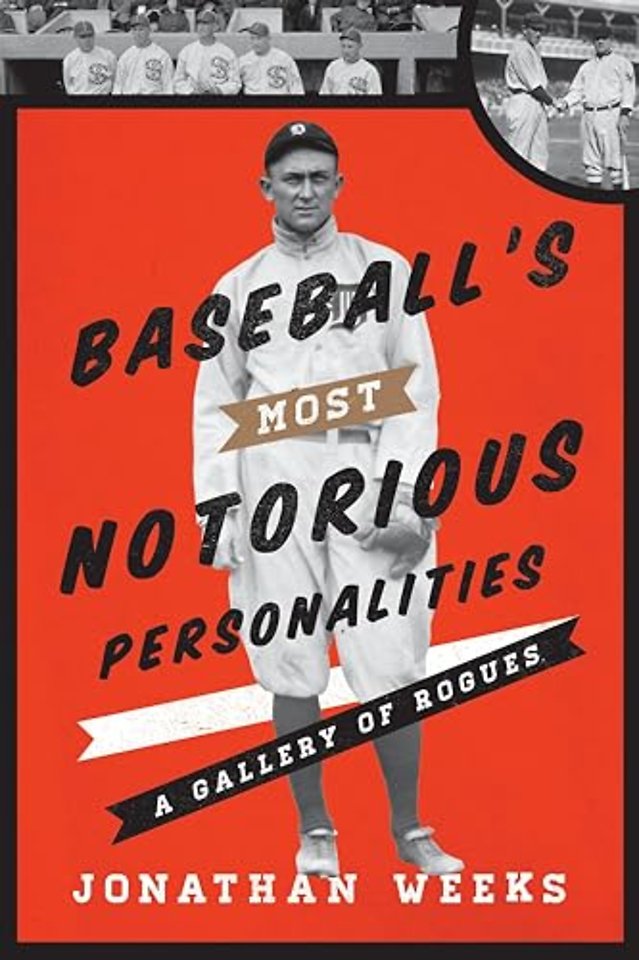 Baseball's Most Notorious Personalities
