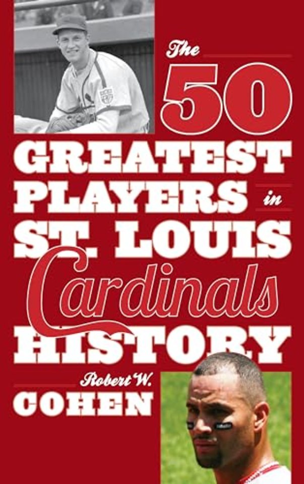 The 50 Greatest Players in St. Louis Cardinals History