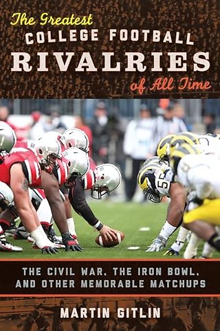 The Greatest College Football Rivalries of All Time