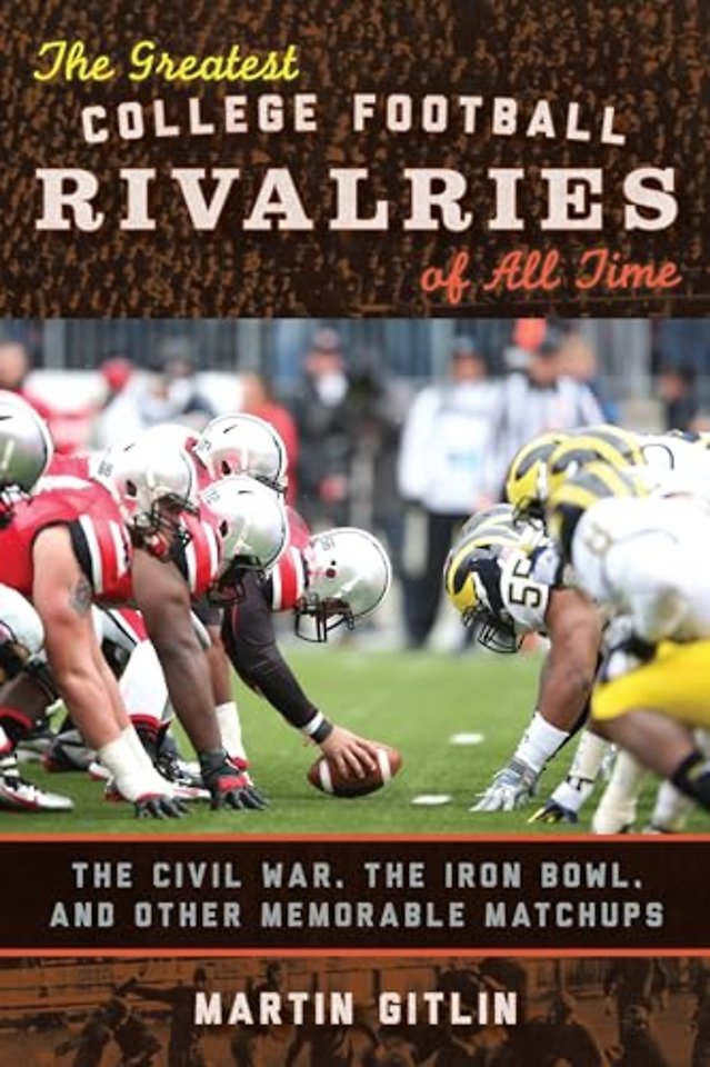 The Greatest College Football Rivalries of All Time