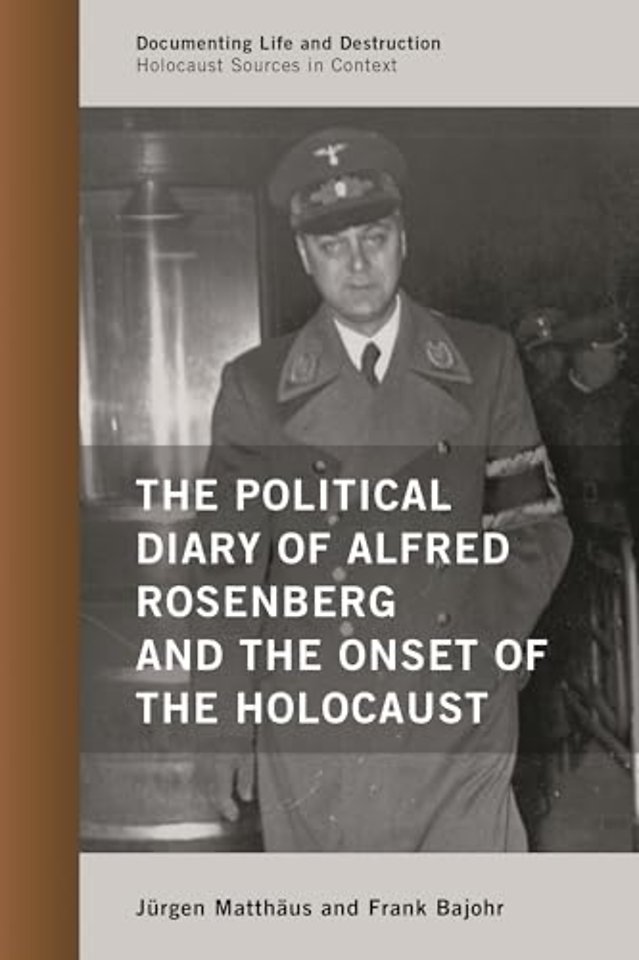 The Political Diary of Alfred Rosenberg and the Onset of the Holocaust
