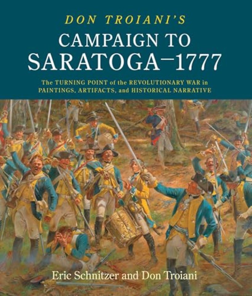 Don Troiani's Campaign to Saratoga - 1777