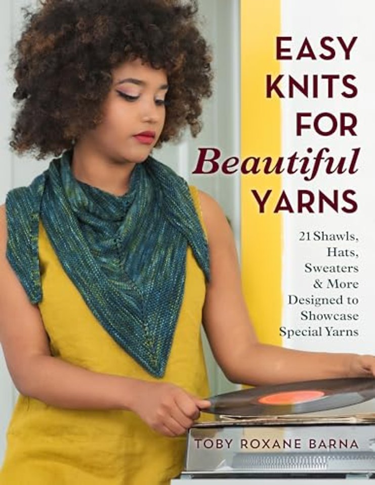 Easy Knits for Beautiful Yarns