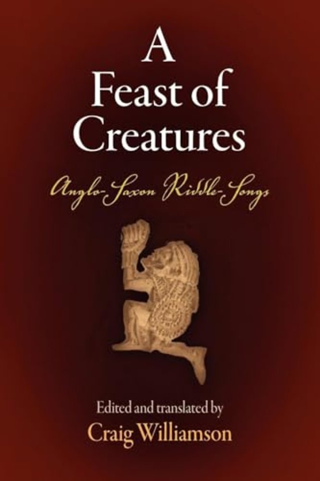 A Feast of Creatures – Anglo–Saxon Riddle–Songs