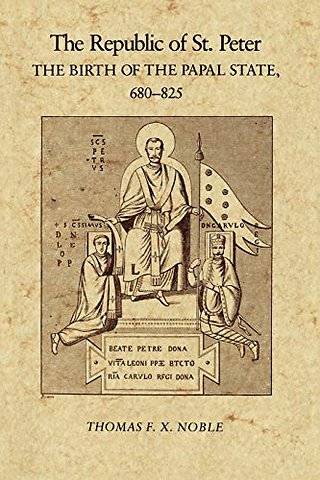 The Republic of St. Peter – The Birth of the Papal State, 680–825