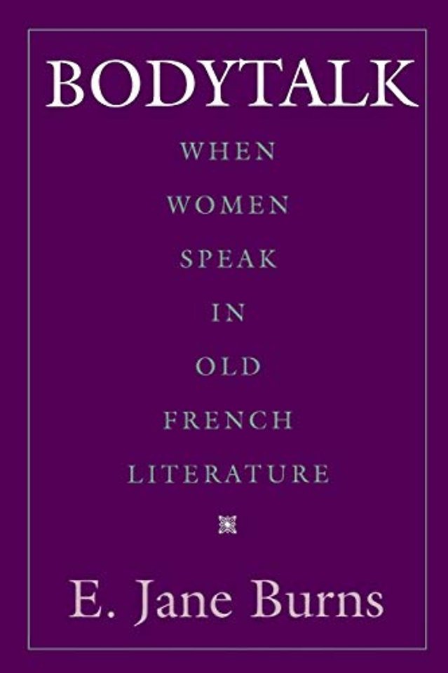 Bodytalk – When Women Speak in Old French Literature