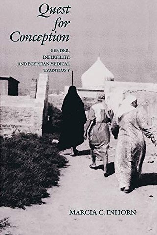 Quest for Conception – Gender, Infertility and Egyptian Medical Traditions