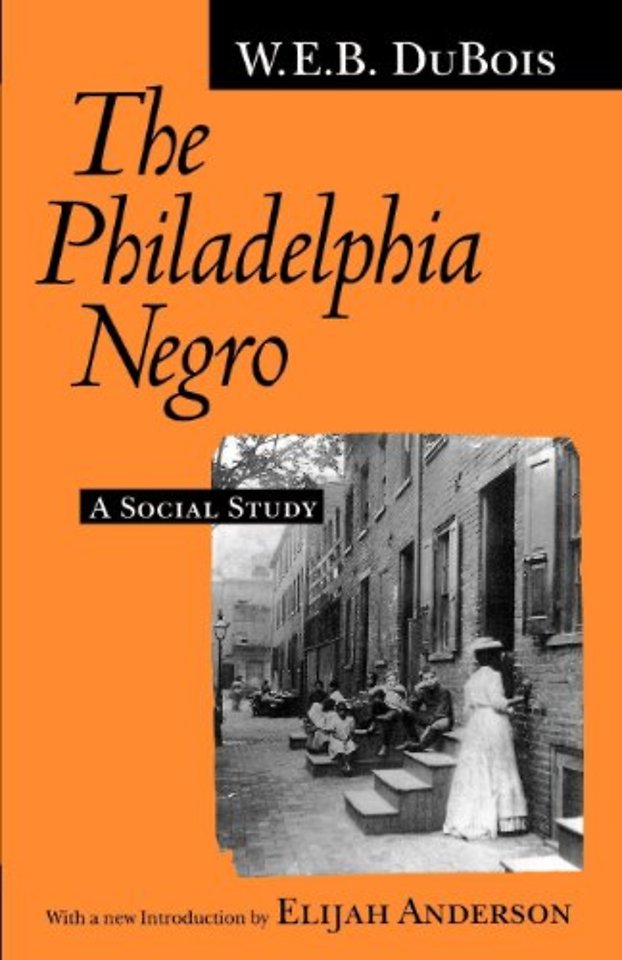 The Philadelphia Negro – A Social Study