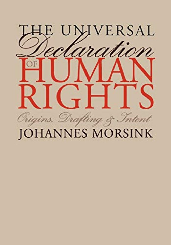 The Universal Declaration of Human Rights – Origins, Drafting, and Intent