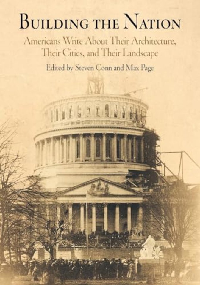 Building the Nation – Americans Write About Their Architecture, Their Cities, and Their Landscape