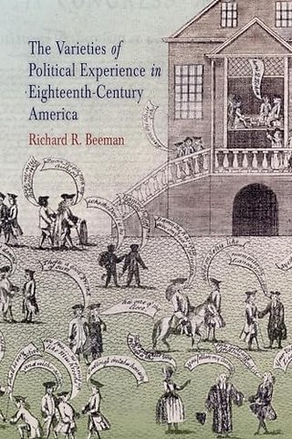 The Varieties of Political Experience in Eighteenth–Century America