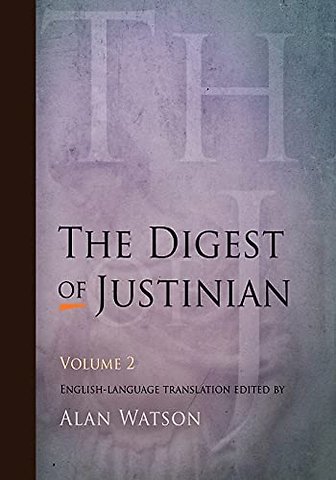 The Digest of Justinian, Volume 2