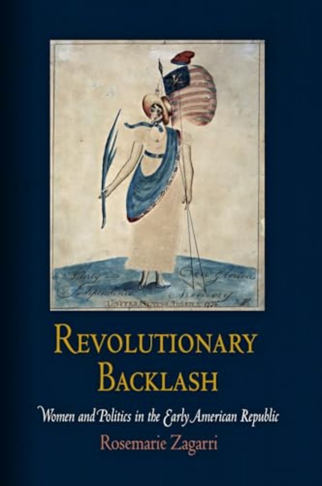 Revolutionary Backlash – Women and Politics in the Early American Republic