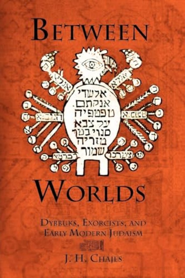 Between Worlds – Dybbuks, Exorcists, and Early Modern Judaism