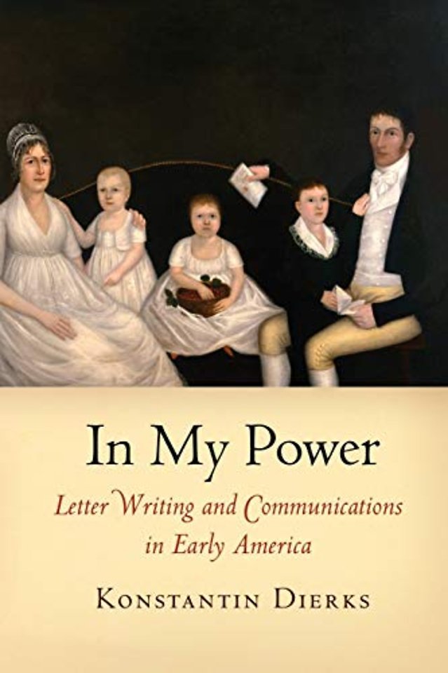 In My Power – Letter Writing and Communications in Early America